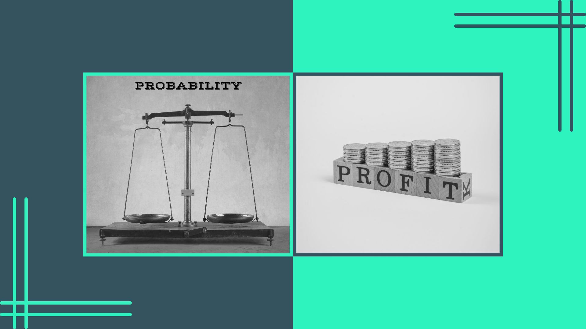 Image showing probability and profit on opposing sides, with scales to represent probability and coins to represent profit